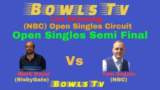 Bowls Open Singles Circuit 2024  NBC  Semi Final  Mark Royal Vs Tom Segolo [upl. by Itoc]