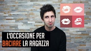 Crearsi loccasione per baciare la ragazza che ti piace [upl. by Torry]