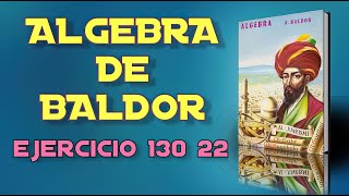 Algebra de Baldor Desde Cero  Ejercicio 130 22 [upl. by Solana]