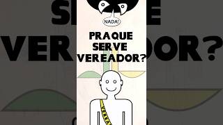 O que faz um vereador prefeito vereador eleições [upl. by Jacquelyn]