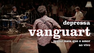 Vanguart  Depressa Ao Vivo [upl. by Annocahs]