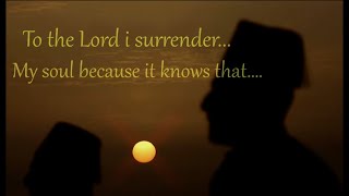 Samaritan Chant  To the Lord I Surrender my Soul [upl. by Oirotciv]