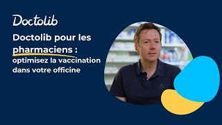 Doctolib pour les pharmaciens  optimisez la vaccination dans votre officine [upl. by Ronni]