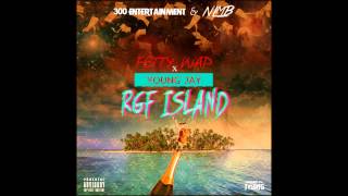 Fetty Wap  RGF Island feat Young Jay [upl. by Walter22]