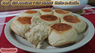 PAN SIN AMASAR Y SIN HORNO hecho en Sartén Económico Fácil y Delicioso [upl. by Nospmas]