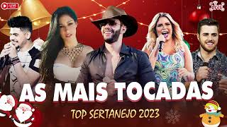 MELHORES MUSICAS 2023 🎼 SERTANEJO 2023 MAIS TOCADAS  AS MELHORES DO SERTANEJO UNIVERSITÁRIO [upl. by Miculek]