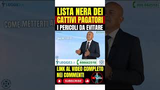 LISTA NERA DEI CATTIVI PAGATORI Quali sono i pericoli da evitare [upl. by Abbye651]