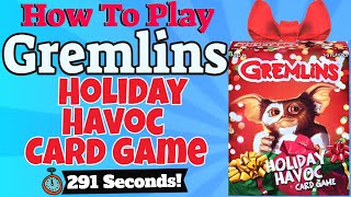 How To Play Gremlins Holiday Havoc Card Game [upl. by Yvaht]