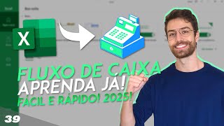 COMO FAZER UMA TABELA DE FLUXO DE CAIXA FÁCIL E RÁPIDO  Aula 39 [upl. by Ena]