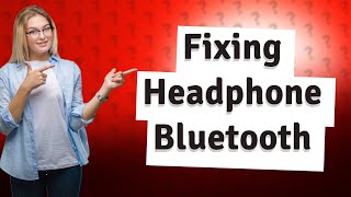 Why cant I Find My headphones on Bluetooth [upl. by Carlynne]