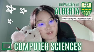 University of Alberta  Computer Science  EVERYTHING YOU NEED TO KNOW BEFORE APPLYING [upl. by Anemij]