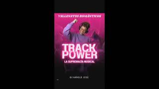 VALLENATOS ROMANTICOS TRACK POWER LA SUPREMACIA MUSICAL DJ HAROLD JOSE [upl. by Ainoyek]