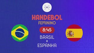 BRASIL x ESPANHA  HANDEBOL FEMININO  OLIMPÍADAS DE PARIS 2024 25072024 [upl. by Keelby]