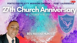 PENTECOSTAL CITY MISSION CHURCH  FORT LAUDERDALE  27TH CHURCH ANNIVERSARY [upl. by Anitsirk221]