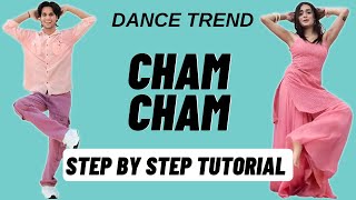 Cham Cham Reels Dance Trend Tutorial  Cham Cham Song Dance Tutorial [upl. by Yenatirb]