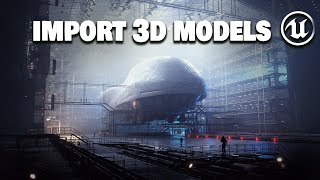 How to Import 3D Models into Unreal Engine 5 [upl. by Eenej]