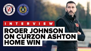 INTERVIEW Roger Johnson on Brackley Town 1  0 Curzon Ashton [upl. by Budwig310]