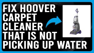 How To Fix Hoover Carpet Cleaner Not Picking Up WaterComplete StepByStep Guide To Fix The Issue [upl. by Liberati280]