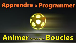 Programmer Python dans Blender  Animer un objet avec des Boucles [upl. by Loseff]