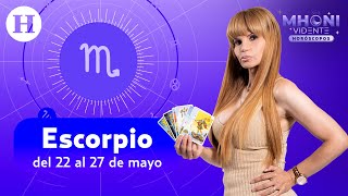 Escorpio del 22 al 27 de mayo  Horóscopos con Mhoni Vidente [upl. by Rosenblatt938]