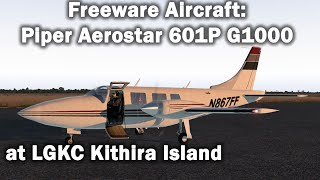 Top Freeware for XPlane  Piper Aerostar 601P in Kithira Island National Airport [upl. by Htessil]