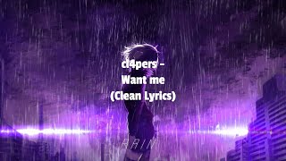 cl4pers  Want me Clean lyric video ANIMATED [upl. by Ataliah]