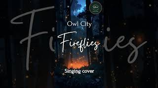 Fireflies  Owl City  Cover by Kamakshi Dhokey youtubeshorts youtube music explore youtuber [upl. by Eide]