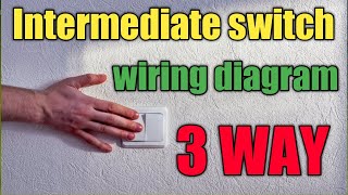 Three way light switching  Intermediate switch 3 way switch wiring diagram house wiring [upl. by Anirrehs737]