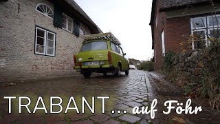 Mit dem Trabi auf Föhr  Ein besonderer Trabant Ausflug  Föhr in der Nebensaison amp Winter entdecken [upl. by Blen]