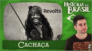 Revolta da Cachaça  REVOLTAS NATIVISTAS 2 [upl. by Fayre]