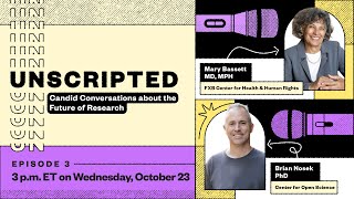 Unscripted Episode 3 with Mary Bassett and Brian Nosek [upl. by Roshelle]