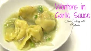 Wontons in Garlic Sauce  Steamed Wantons  Episode 4 [upl. by Eimmas49]