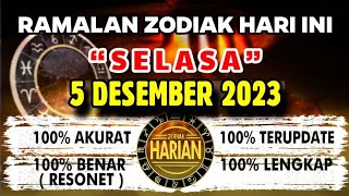 RAMALAN ZODIAK HARI INI SELASA  5 DESEMBER 2023 LENGKAP DAN AKURAT [upl. by Quincy]