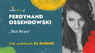 Słoń Birara całość – Ferdynand Ossendowski – CAŁY AUDIOBOOK ZA DARMO  Wolne Lektury [upl. by Segalman]