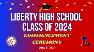 Liberty High School Graduation  Class of 2024 [upl. by Edieh]