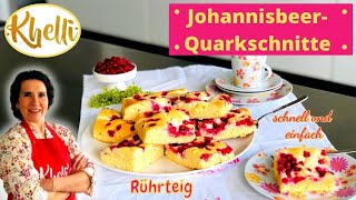 JohannisbeerQuarkschnitteJohannisbeerkuchen Rührteigsüß amp säuerlichSommerrezept [upl. by Wsan402]