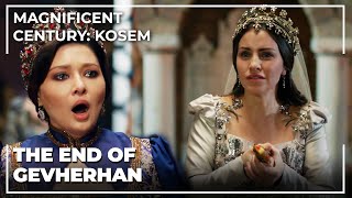 End Of Gevherhan Sultan  Magnificent Century Kosem Special Scenes [upl. by Einomrah176]