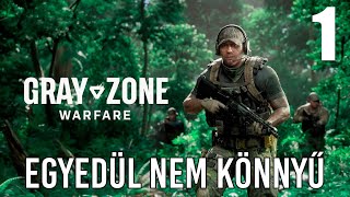 Gray Zone Warfare 1 rész  Egyedül nem könnyű [upl. by Sturdivant759]