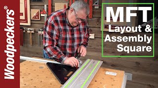 Perfectly Setup Your MFT Table With MFT Layout amp Assembly Square  Deep Dive  Woodpeckers Tools [upl. by Zetram]