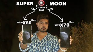 Vivo X80 Pro Vs Vivo X70 Pro Camera Test  Super Moon Test  Tech Gujarati [upl. by Gschu519]