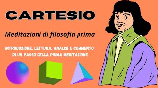 CARTESIO  Meditazioni metafisiche  Introduzione e Prima meditazione [upl. by Atikin]