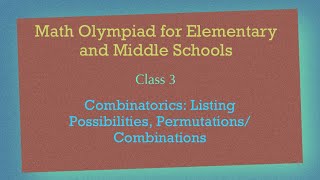 Math Olympiad Preparation Class 3  Combinatorics Listing Possibilities PermutationsCombinations [upl. by Anayeek738]