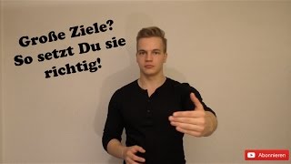 Wie setze ich die richtigen Ziele [upl. by Lotta]