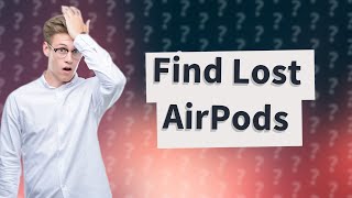 How to find AirPods if lost [upl. by Lorn]