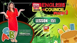 ADA DERANA ENGLISH COUNCIL PHASE 03 LESSON 151 [upl. by Mulderig]