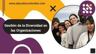 Gestión de la Diversidad en las Organizaciones [upl. by Kimble965]