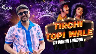 Tirchi Topi Wale  Remix  DJ Varun London  Tridev  Amit Kumar Sapna M  Naseeruddin S  2024 [upl. by Lajes]