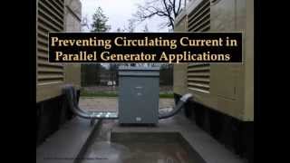 Preventing Circulating Current in Parallel Generator Applications [upl. by Ybab80]