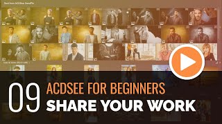 ACDSee for Beginners  09  Share Your Work [upl. by Hcurab]