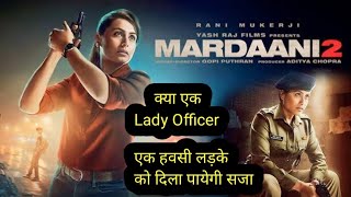 Mardaani 2 2019 Movie Explained In Hindi  Mardaani 2 Full Movie Hindi  Mardaani 2 Movie Story [upl. by Rosie929]